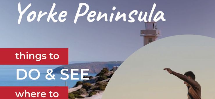 Your Ultimate Guide to the Yorke Peninsula