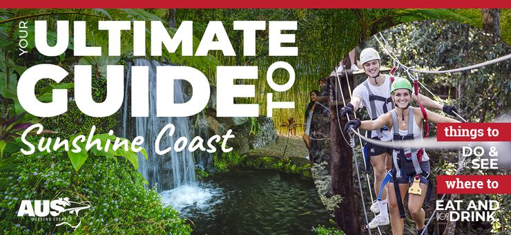 Your Ultimate Guide to Sunshine Coast
