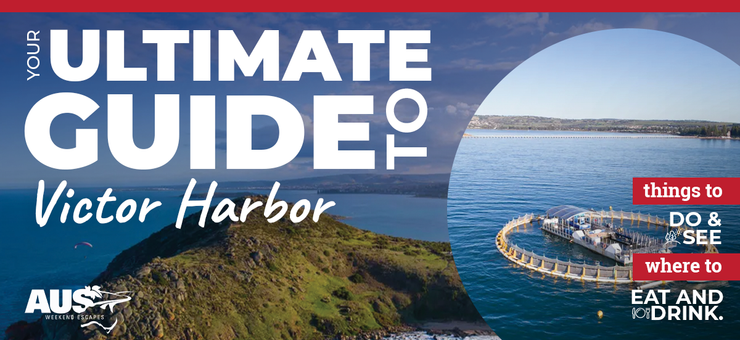 Your Ultimate Guide to Victor Harbor